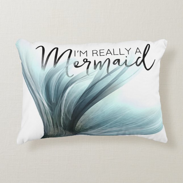 #MermaidLife Im Really a Mermaid | Tail Quote Accent Pillow (Front)