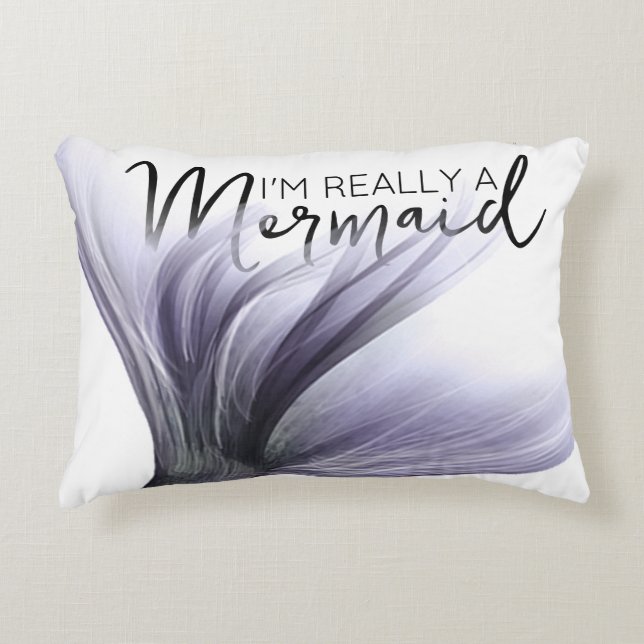 #MermaidLife Im Really a Mermaid | Tail Quote Accent Pillow (Front)