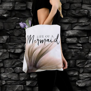 #MermaidLife Life of a Mermaid Tail Quote Tote Bag