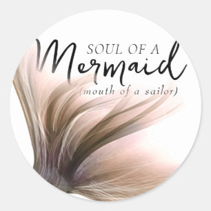 #MermaidLife Sailor Mouth Mermaid Soul   SCHWANZ Classic Round Sticker