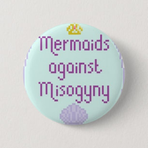 Mermaids Against Misandry 2 Inch Round Button