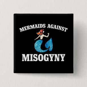 Mermaids against misogyny 2 inch square button