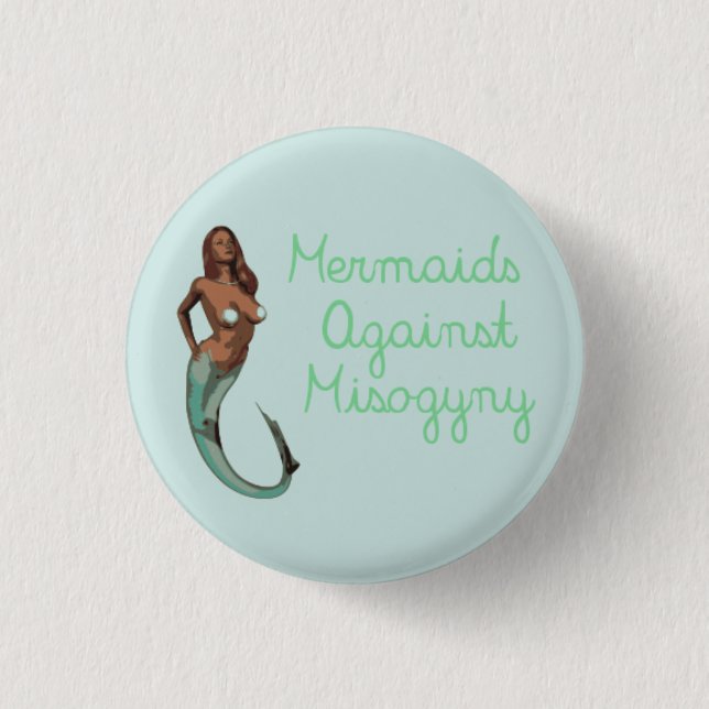 Mermaids Against Misogyny (version 1) 1 Inch Round Button (Front)