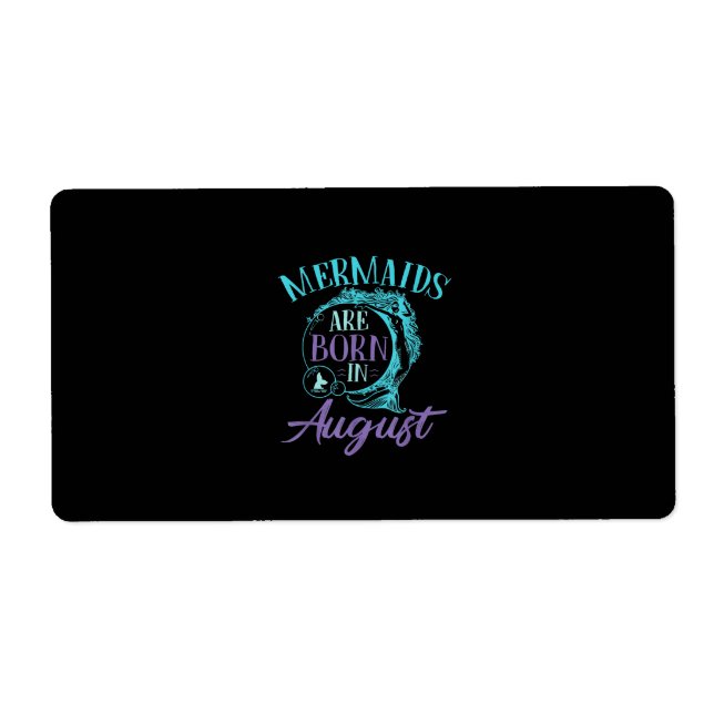 Mermaids Are Born en août Birthday (Devant)