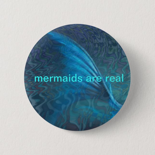 mermaids are real 2 inch round button (Front)