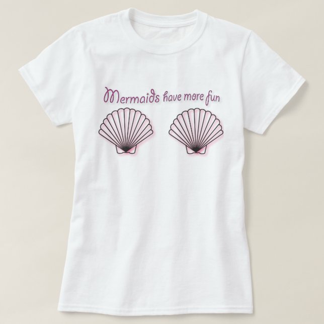 Mermaids Have More Fun Graphic Tee (Design Front)
