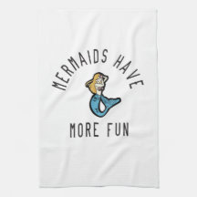 Mermaids Have More Fun