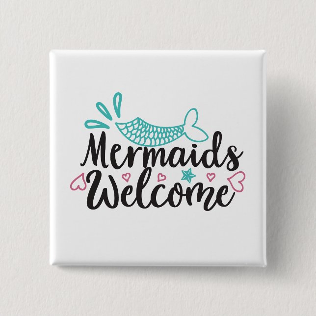 Mermaids Welcome 2 Inch Square Button (Front)