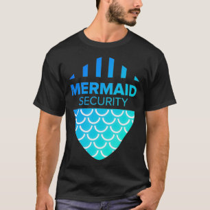 Merman Mermaid Security _1 T-Shirt