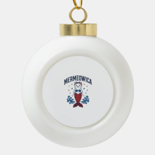 Mermeowica Patriotic Cat Mermaid Shirt Design_1 Ceramic Ball Christmas Ornament