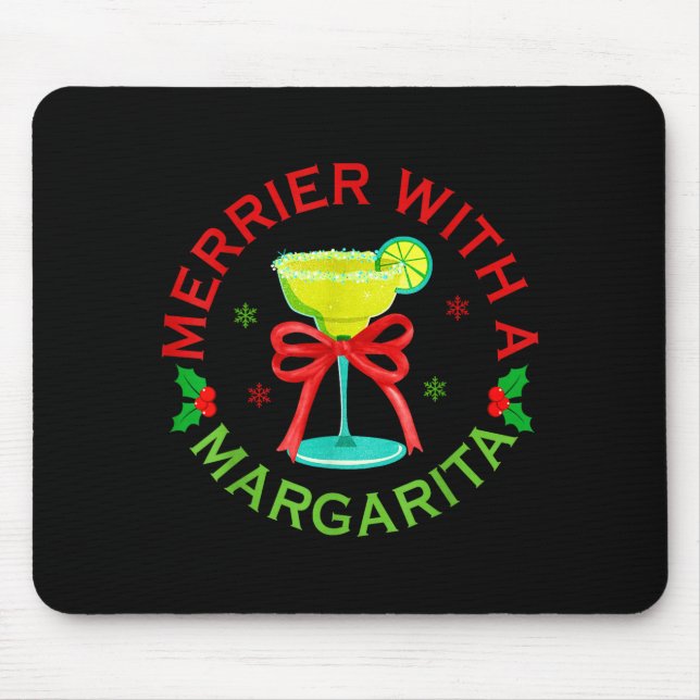 Merrier With A Margarita Christmas Drinking Margar Mouse Pad (Front)