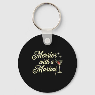 Merrier With A Martini Making Srits Bright Ugly Ch Keychain