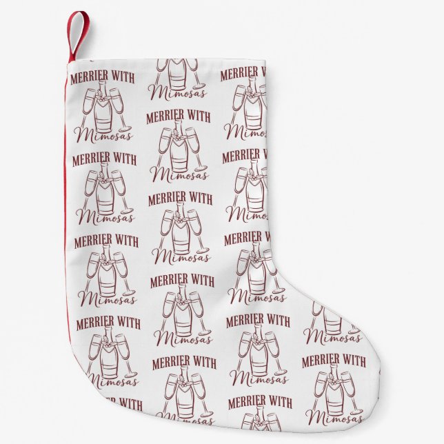 Merrier with Mimosas Christmas Prosecco Wine Party Small Christmas Stocking (Front)