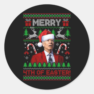 Merry 4th Of Easter Fun Joe Biden Christmas Ugly 2 Classic Round Sticker