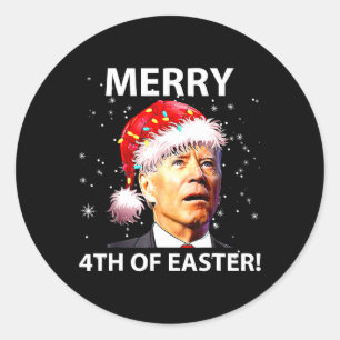 Merry 4th Of Easter Fun Joe Biden Christmas Ugly   Classic Round Sticker