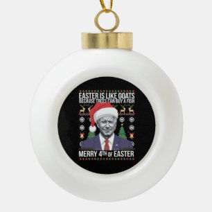 Merry 4th Of Easter Funny Biden Ugly Christmas  Ceramic Ball Christmas Ornament