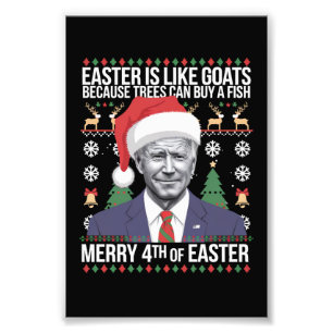 Merry 4th Of Easter Funny Biden Ugly Christmas  Photo Print