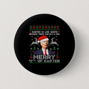 Merry 4th Of Easter Funny Biden Ugly Christmas Swe 2 Inch Round Button