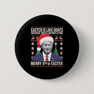 Merry 4th Of Easter Funny Biden Ugly Christmas T S 2 Inch Round Button