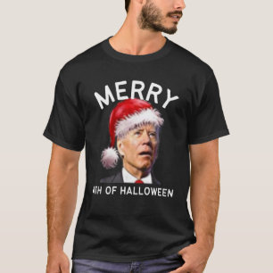Merry 4th Of Halloween  Funny Joe Biden Christmas8 T-Shirt