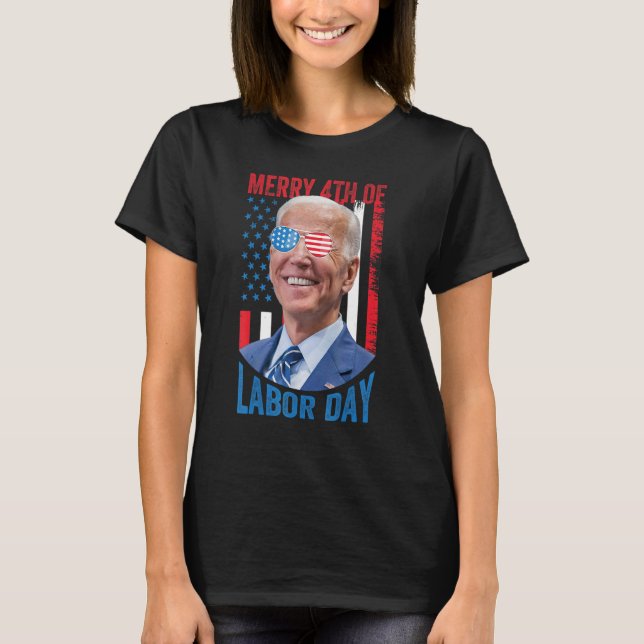 Merry 4th Of Labour Day 1 T-Shirt (Front)