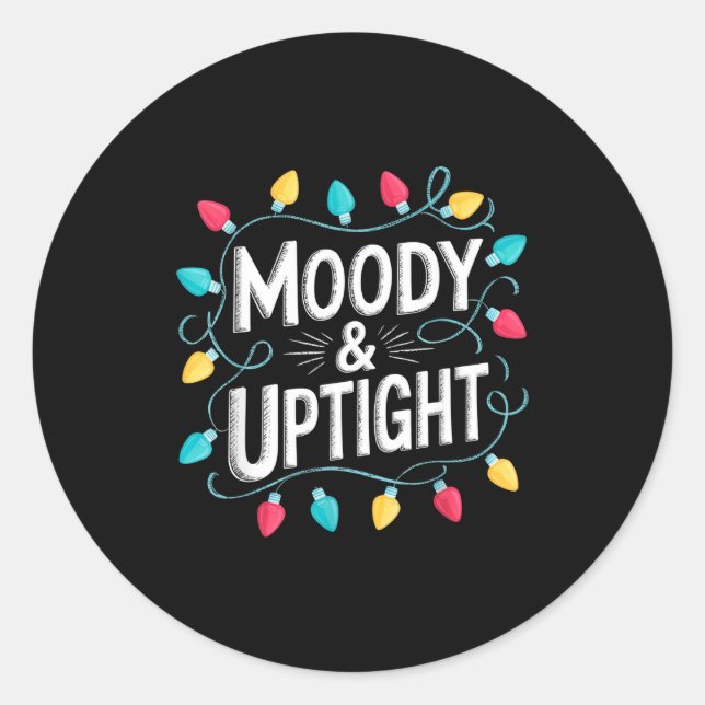 Merry &amp; Bright Moody &amp; Uptight Matching Co Classic Round Sticker (Front)