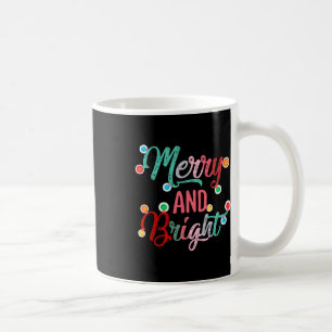 Merry And Bright Christmas Lights Xmas Family Coffee Mug