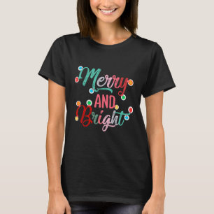 Merry And Bright Christmas Lights Xmas Family  T-Shirt
