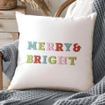 Merry and Bright Festive Colourful Christmas  Throw Pillow<br><div class="desc">Get in the festive season with this clean and minimalist typographic design featuring a festive colour palette that will go perfect with Christmas decor this season.</div>