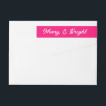 Merry and Bright modern neon pink Christmas Wrap Around Label<br><div class="desc">Merry and Bright modern neon pink Christmas wrap around label. Elegant script typography template. Trendy personalized Holiday envelope decorations. Add your own seasons greetings and address. Handy for home and business.</div>