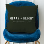 Merry and Bright | Stylish Dark Green Christmas Throw Pillow<br><div class="desc">A stylish modern holiday pillow with a bold typography quote "Merry   Bright" in white with a dark forest green feature colour. The greeting and name can be easily customized for a personal touch. A trendy,  minimalist and contemporary christmas design to stand out this holiday season! #christmas #merryandbright</div>