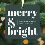 Merry and Bright | Stylish Forest Green Christmas Metal Ornament<br><div class="desc">A stylish modern holiday ornament with a bold retro typography quote "merry & bright" in dark forest green. The greeting,  message and name can be easily customized to suit your needs. A trendy fun design to stand out this holiday season!</div>