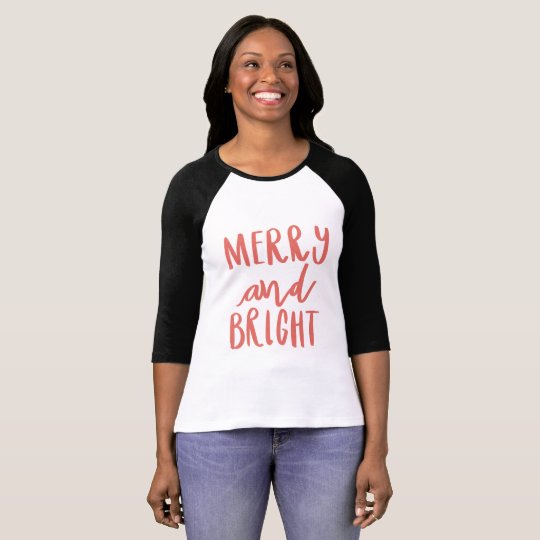 MERRY AND BRIGHT T-Shirt