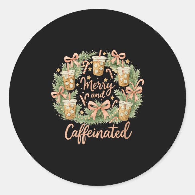 Merry And Caffeinated Christmas Iced Coffee Wreath Classic Round Sticker (Front)