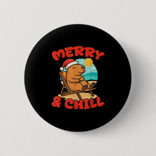 Merry And Chill Capybara _ Funny Cute Capybara San 2 Inch Round Button