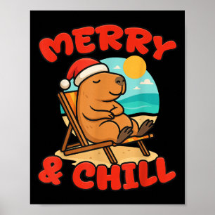Merry And Chill Capybara _ Funny Cute Capybara San Poster