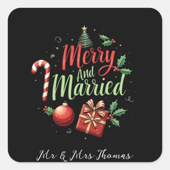 Merry and Married Celebrating Your First Christmas Square Sticker (Front)