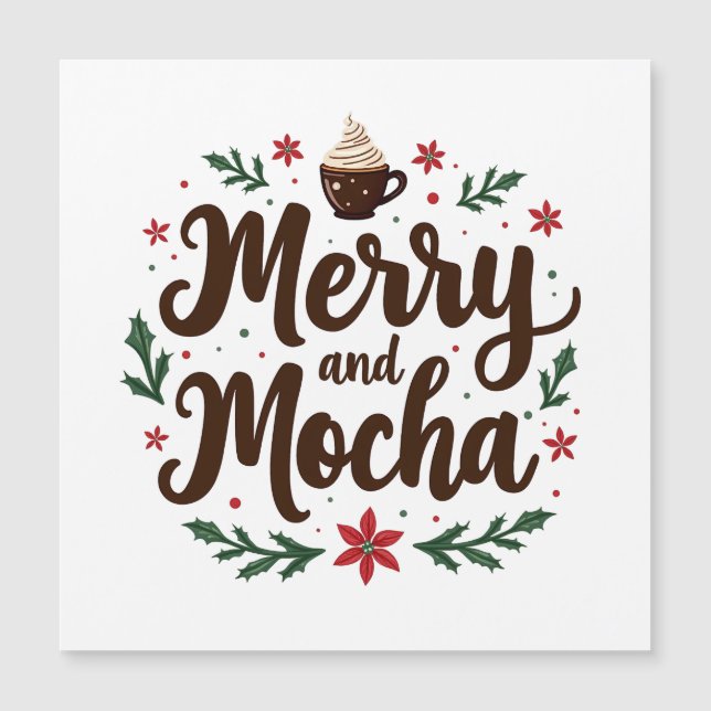Merry and Mocha Drink Christmas Coffee Xmas  (Front)