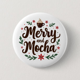 Merry and Mocha Drink Christmas Coffee Xmas  2 Inch Round Button