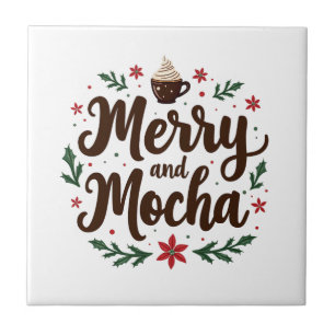 Merry and Mocha Drink Christmas Coffee Xmas Tile