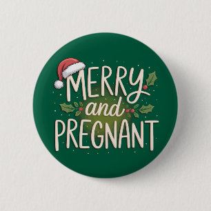 Merry and Pregnant Xmas Pregnancy Announcement 2 Inch Round Button