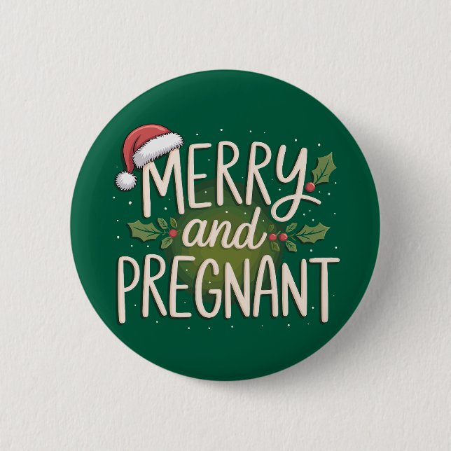 Merry and Pregnant Xmas Pregnancy Announcement 2 Inch Round Button (Front)