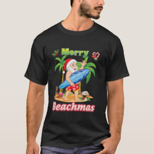 Merry Beachmas Beach Surf Santa Surfing Christmas  T-Shirt