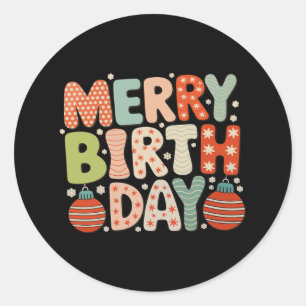 Merry Birthday Birth Day Cute Xmas Matching Family Classic Round Sticker