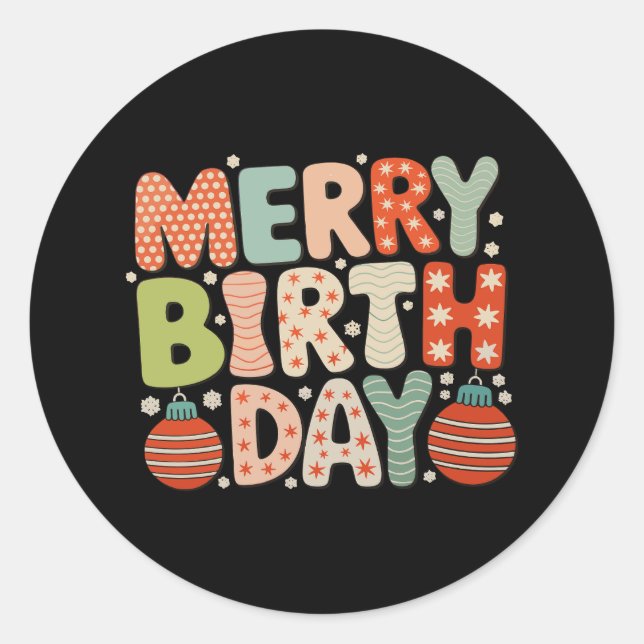 Merry Birthday Birth Day Cute Xmas Matching Family Classic Round Sticker (Front)