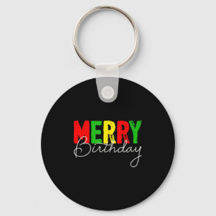Merry Birthday, Born On Christmas Day  Keychain