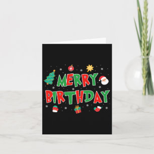 Merry Birthday Merry Christmas Happy Birthday Xmas Card