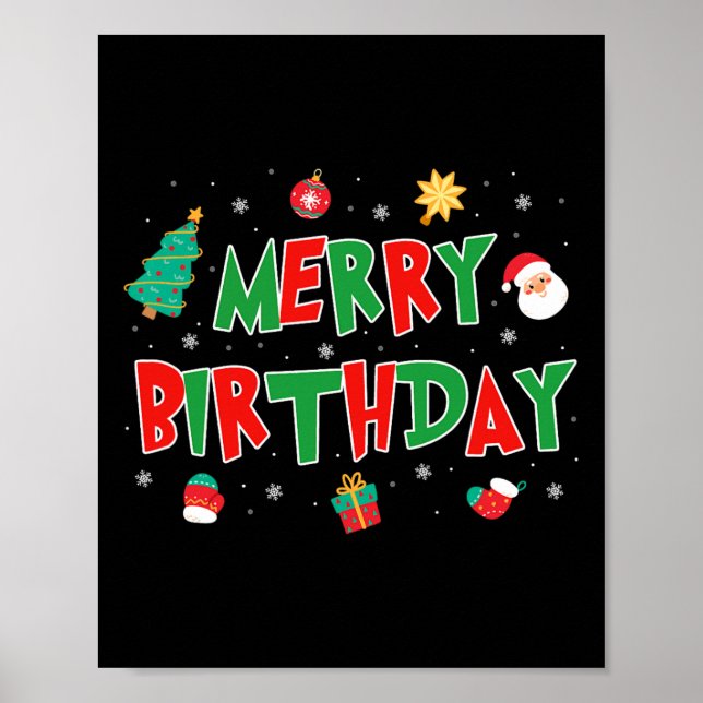 Merry Birthday Merry Christmas Happy Birthday Xmas Poster (Front)