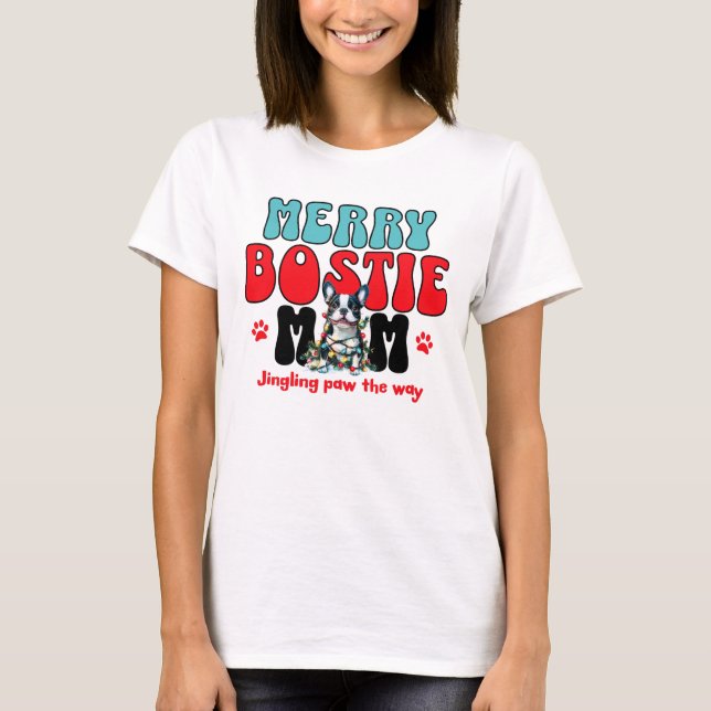 Merry Boston Terrier Mom Christmas T-Shirt (Front)