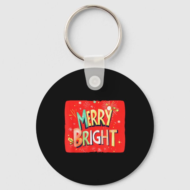 Merry Bright Magic For Holiday Cheer  Keychain (Front)